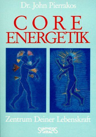 Pierrakos, John C. - CORE Energetik: Zentrum deiner Lebenskraft - Preis vom 30.09.2026 09:01:18 h