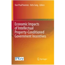 Economic Impacts of Intellectual Property-Conditioned Government Incentives, Fachbücher