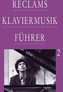 Werner Oehlmann - Reclams Klaviermusikführer, Bd.2, Von Franz Schubert bis zur Gegenwart - Preis vom 09.10.2026 07:28:09 h