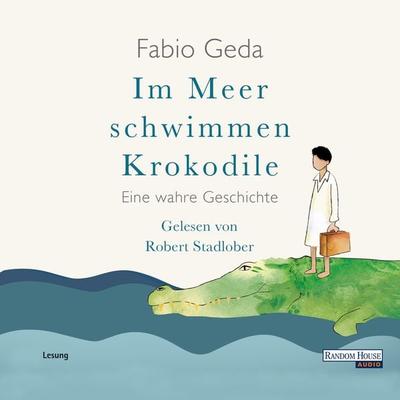 Im Meer schwimmen Krokodile - Fabio Geda, Audio, 9783837109320