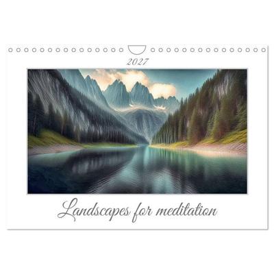 Landscapes for Meditation (Wall Calendar 2027 DIN A4 landscape), CALVENDO 12 Month Wall Calendar