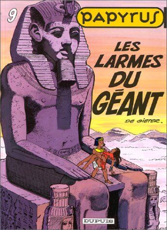 Papyrus. Vol. 9. Les larmes du géant - Preis vom 11.10.2026 15:43:13 h