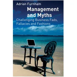 Management and Myths, Fachbücher von Adrian Furnham, A. Furnham