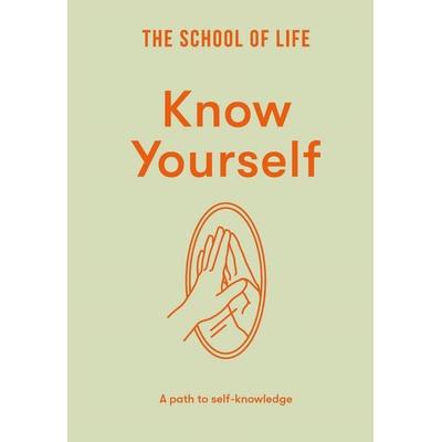 Know Yourself, Gebundene Ausgabe von The School of Life, The School of Life, 978-1-916753-45-7