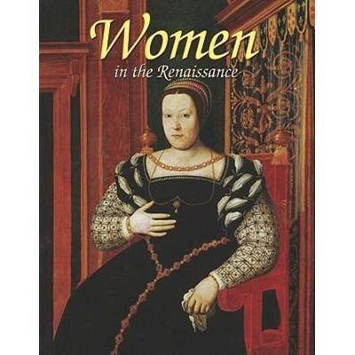 Women in the Renaissance, Gebundene Ausgabe von Theresa Huntley, Crabtree, 978-0-7787-4598-3