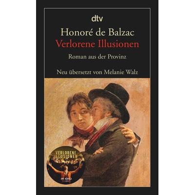 Verlorene Illusionen, Taschenbuch von Honore de Balzac, dtv, 978-3-423-14558-9