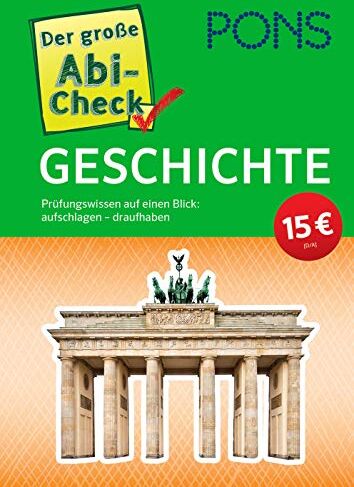 PONS Der große Abi-Check Geschichte: Prüfungswissen auf einen Blick: aufschlagen - draufhaben (PONS Abi-Check) - Preis vom 30.09.2026 09:01:18 h