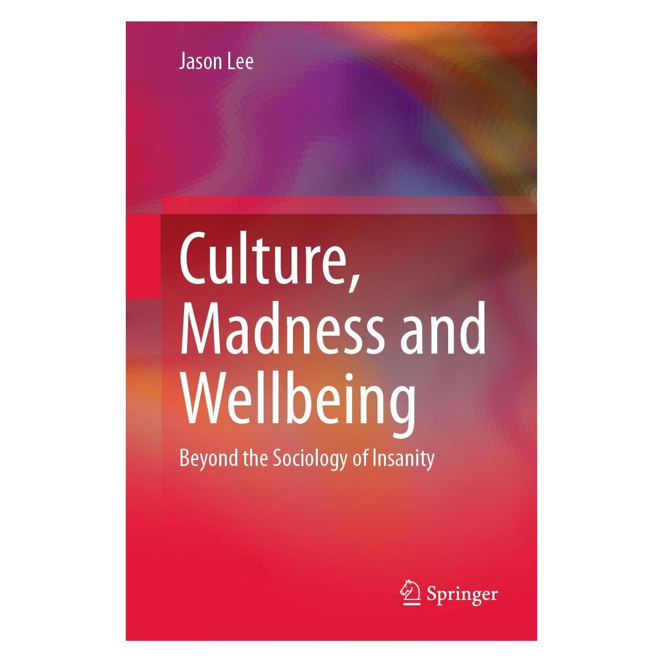 Springer Lee:Culture, Madness and Wellbeing (9783031375293)
