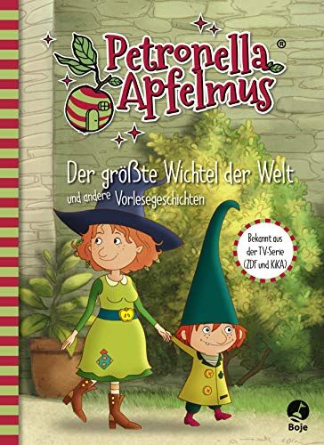 Diana Steinbrede - Petronella Apfelmus - Die TV-Serie: Der größte Wichtel der Welt und andere Vorlesegeschichten. Band 4 (Petronella Apfelmus - Buch zur TV-Serie) - Preis vom 18.10.2026 15:28:09 h