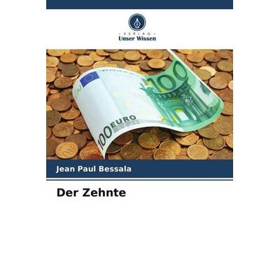 Der Zehnte, Taschenbuch von Jean Paul Bessala, Verlag Unser Wissen, 978-620-5-85488-4