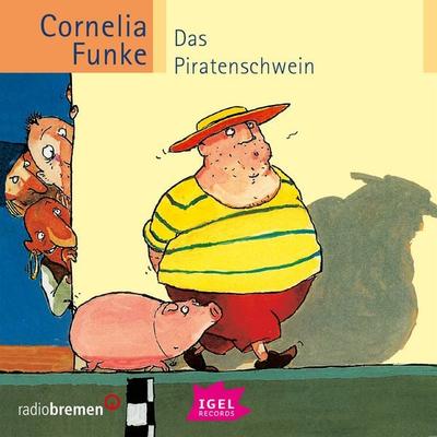 Das Piratenschwein - Cornelia Funke, Audio, 9783731397564