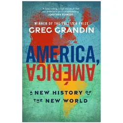 America, América, Sachbücher von Greg Grandin