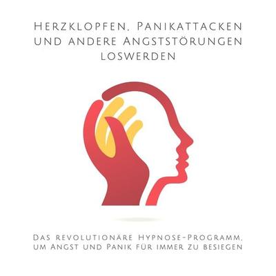 Herzklopfen, Panikattacken und andere Angststörungen loswerden - Patrick Lynen, Audio, 4064066675516