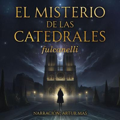 El Misterio de las Catedrales - Fulcanelli, Audio, 4070169967564