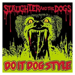 Cherry Red Records, Schallplatten, Do it Dog Style - Vinyl LP Edition (Slaughter and the Dogs)