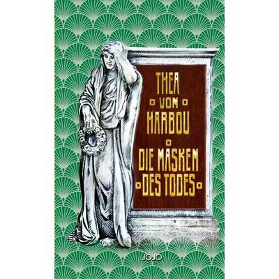 Die Masken des Todes, Gebundene Ausgabe von Thea Harbou, Jojo Media Verlag, 978-3-903358-17-1