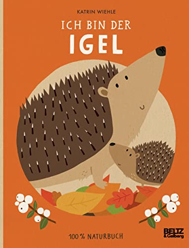 Katrin Wiehle - Ich bin der Igel: 100 % Naturbuch. Vierfarbiges Papp-Bilderbuch - Preis vom 05.10.2026 03:47:11 h