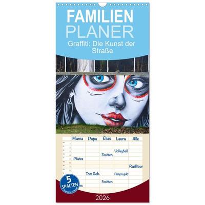 Familienplaner 2026 - Graffiti: Die Kunst der Straße mit 5 Spalten (Wandkalender, 21 x 45 cm) CALVENDO