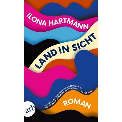 Land in Sicht, Taschenbuch von Ilona Hartmann, Aufbau TB, 978-3-7466-3932-1