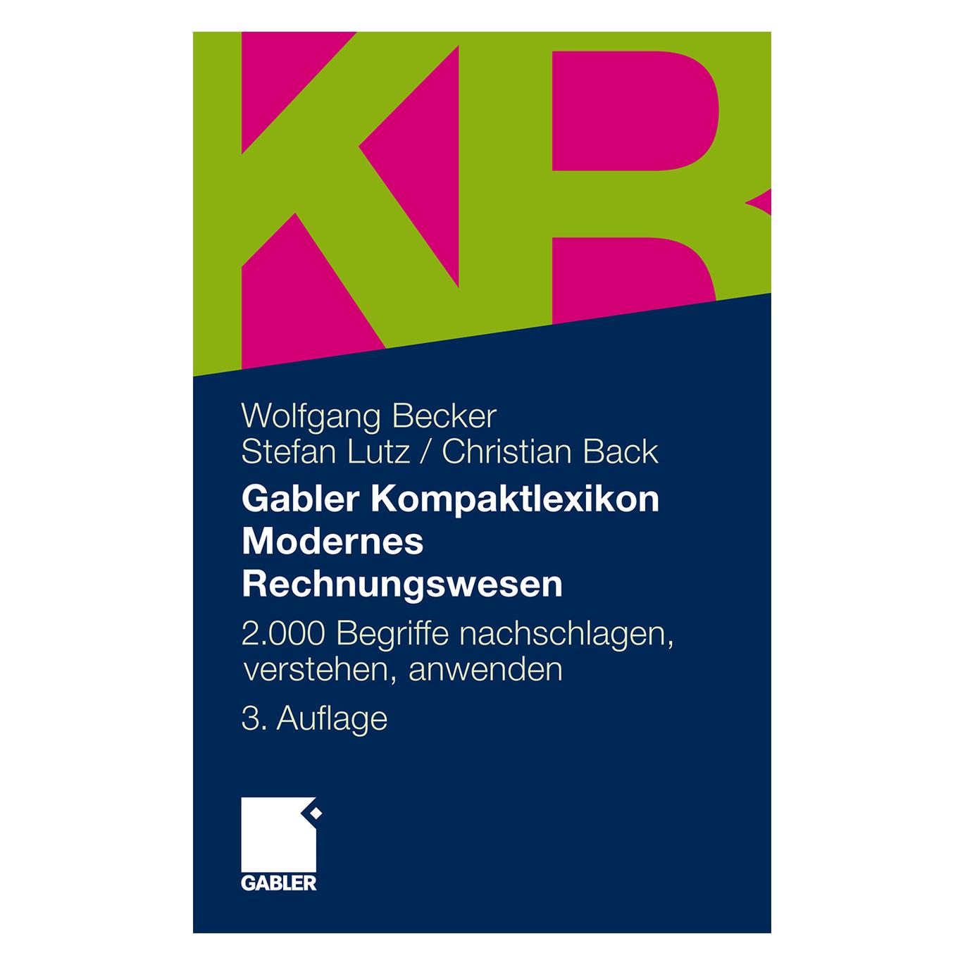Gabler Kompaktlexikon Modernes Rechnungswesen (Deutsch, Softcover, Christian Back, Stefan Lutz, Wolfgang Becker) (8088692)
