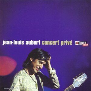 Jean-Louis Aubert - Concert Prive - Preis vom 30.09.2026 09:01:18 h