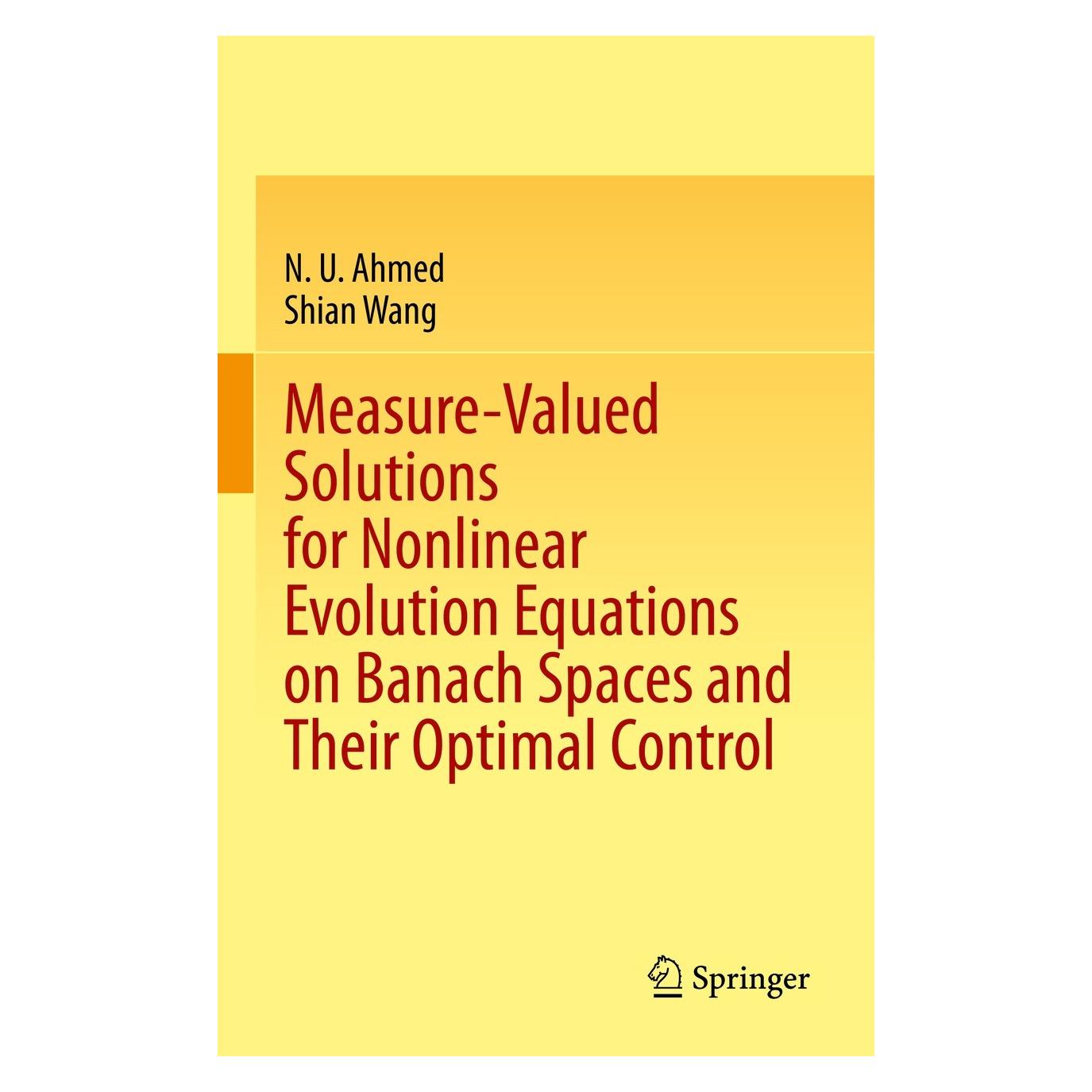 Springer Ahmed:Measure-Valued Solutions for Nonl (Englisch, Hardcover, N. U. Ahmed, Shian Wang) (9783031372599)