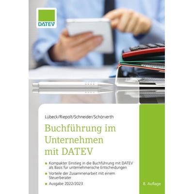 Buchführung im Unternehmen mit DATEV, Taschenbuch von Monika Lübeck,Johannes Riepolt,Ricardo Schneider,Harald Schörverth, Datev, 978-3-96276-083-0