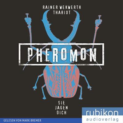 Pheromon: Sie jagen Dich (3) - Thariot,Rainer Wekwerth, Audio, 9783948343354