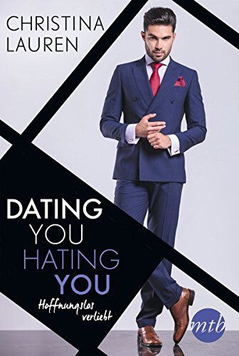 Christina Lauren - Dating you, hating you - Hoffnungslos verliebt - Preis vom 11.10.2026 03:10:56 h