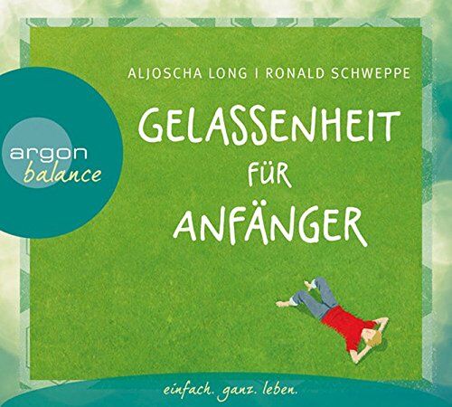 Aljoscha Long - Gelassenheit für Anfänger - Preis vom 09.10.2026 07:28:09 h