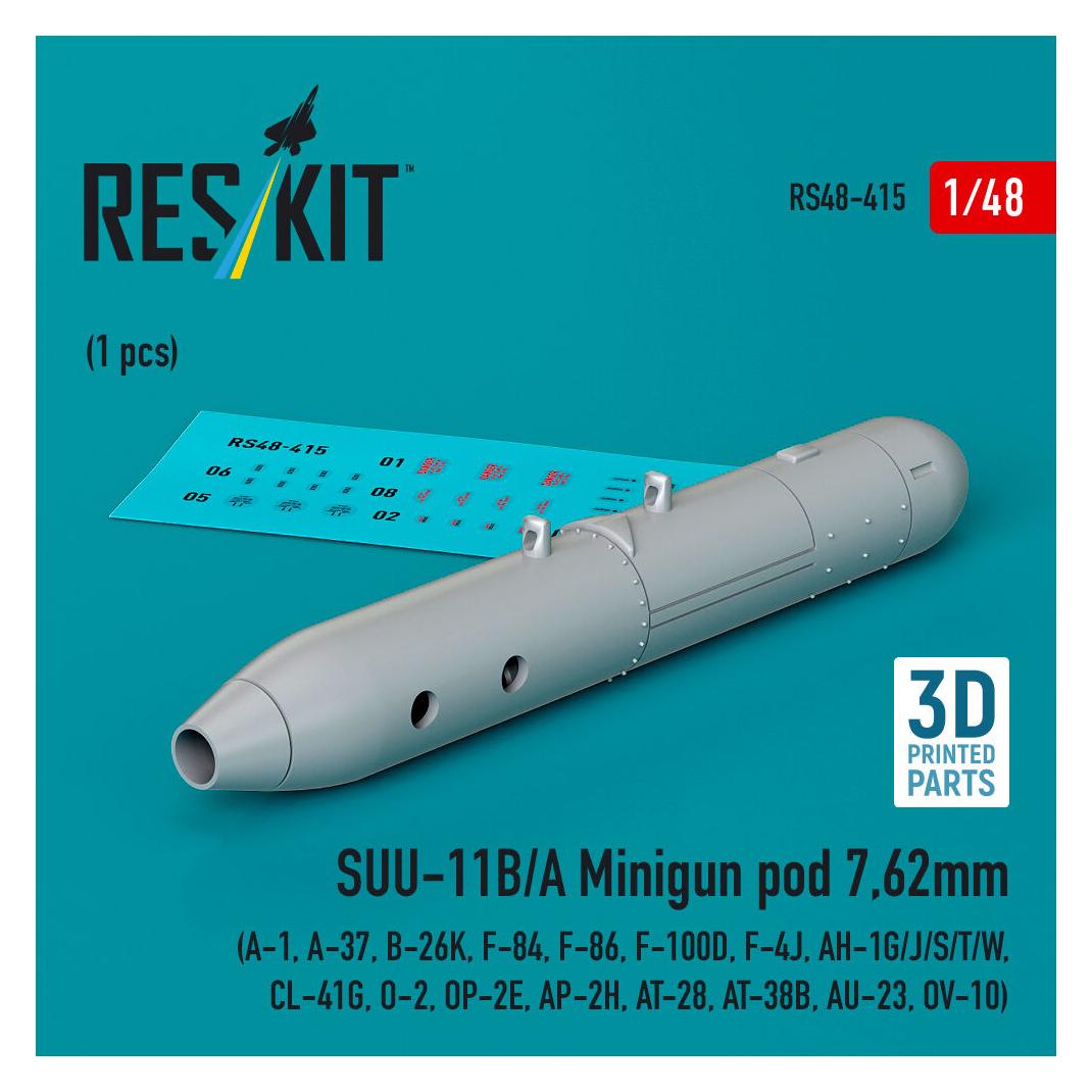 ResKit SUU-11B/A Minigun pod 7,62mm (1 pcs) (A-1, A-37, B-26K, F-84, F-86, F-100D, F-4J, AH-1G/J/S/T/W, CL- (RS48-0415)