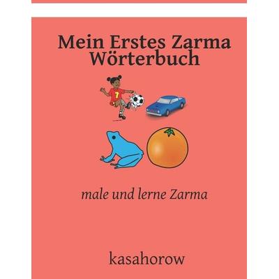 Mein Erstes Zarma Wörterbuch, Taschenbuch von Kasahorow, Independently Published