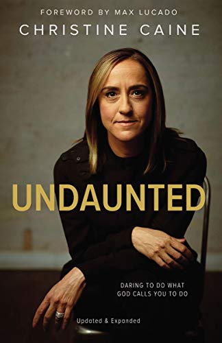 Christine Caine - Undaunted: Daring to Do What God Calls You to Do - Preis vom 30.09.2026 09:01:18 h