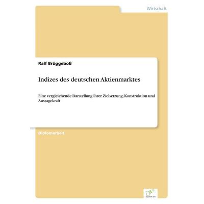 Indizes des deutschen Aktienmarktes, Taschenbuch von Ralf Brüggeboss, GRIN, 978-3-8386-3877-5