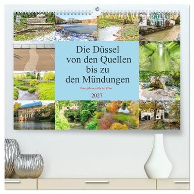 Die Düssel von den Quellen bis zu den Mündungen (hochwertiger Premium Wandkalender 2027 DIN A2 quer), Kunstdruck in Hochglanz