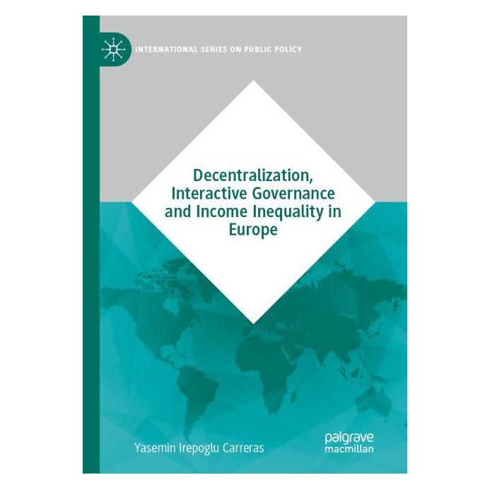 Springer Decentralization, Interactive Governance and Income Inequality in Europe (Englisch, Hardcover, Yasemin Irepoglu Carreras) (60042916)