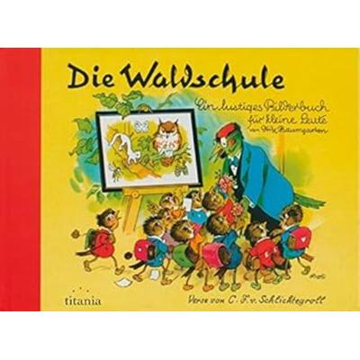 Waldschule Miniausgabe, Gebundene Ausgabe von C. F. Schlichtegroll,Fritz Baumgarten, Titania, 978-3-7996-3482-3