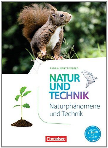 Barbara Barheine - Natur und Technik - Naturwissenschaften: Neubearbeitung - Baden-Württemberg: 5./6. Schuljahr: Biologie, Naturphänomene und Technik - Schülerbuch - Preis vom 30.09.2026 22:30:23 h