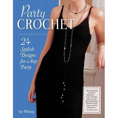 Party Crochet, Taschenbuch von Sue Whiting, Fox Chapel Publishing, 978-1-5048-0102-7