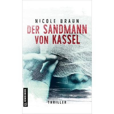 Der Sandmann von Kassel, Taschenbuch von Nicole Braun, Gmeiner-Verlag