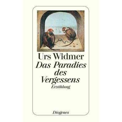 Das Paradies des Vergessens, Taschenbuch von Urs Widmer, Diogenes Verlag AG, 978-3-257-22513-6