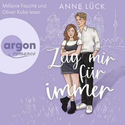 Zeig mir Für immer - Anne Lück, Audio, 9783732473106
