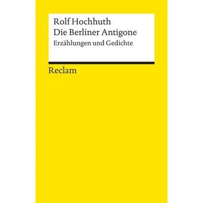 Die Berliner Antigone, Taschenbuch von Rolf Hochhuth, Reclam, Philipp, 978-3-15-008346-8