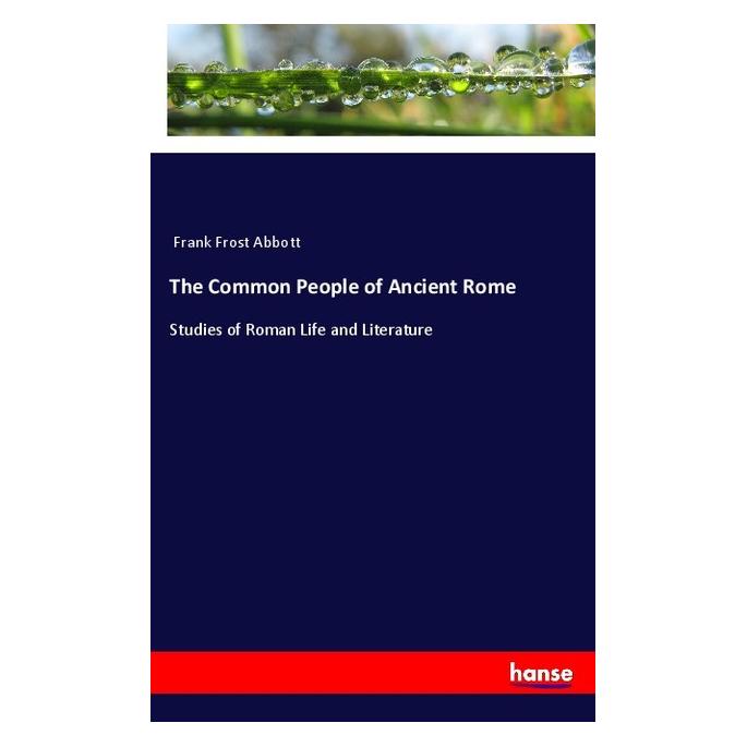Hansebooks The Common People of Ancient Rome (Englisch, Softcover, Frank Frost Abbott) (57134447)