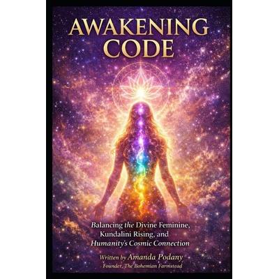 The Awakening Code, Taschenbuch von Amanda Michelle Podany, Laine Educational Media LLC