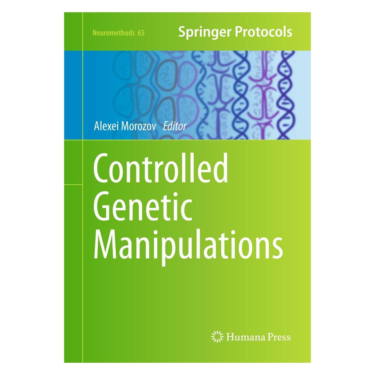 Humana Press Controlled Genetic Manipulations (Englisch, Hardcover, Alexei Morozov) (9781617795329)