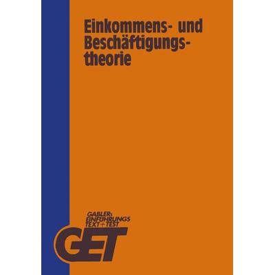 Einkommens- und Beschäftigungstheorie, Taschenbuch von Brigitte Hewel, Betriebswirtschaftlicher Verlag Gabler, 978-3-409-78131-2