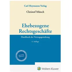 Ehebezogene Rechtsgeschäfte, Fachbücher von Christof Münch
