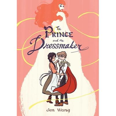 The Prince and the Dressmaker, Taschenbuch von Jen Wang, Macmillan USA, 978-1-62672-363-4