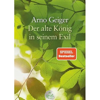 Der alte König in seinem Exil, Taschenbuch von Arno Geiger, dtv, 978-3-423-25350-5